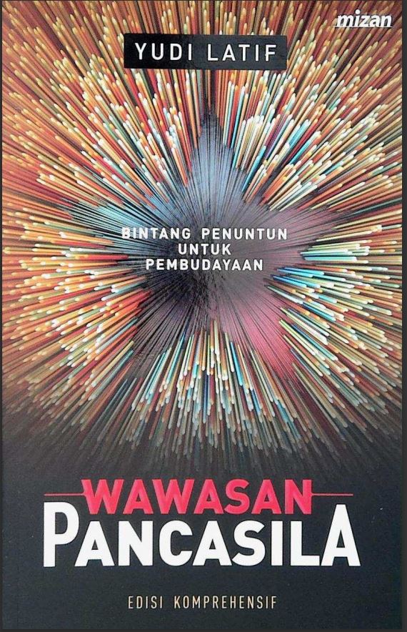 Wawasan Pancasila Bintang Penuntun Untuk Pembudayaan Edisi Komprehensif